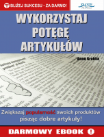 Wykorzystaj pot�g� artyku��w!