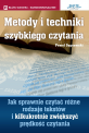 Metody i techniki szybkiego czytania Metody i techniki szybkiego czytania